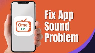 How To Fix OmeTv App Sound Problem Easy Quick Solution [upl. by Nahshun]