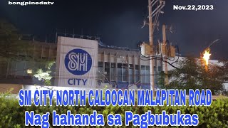 SM CITY SUPER MALLS NORTH CALOOCAN MALAPITAN ROAD UPDATE NOV 222023 [upl. by Battat598]