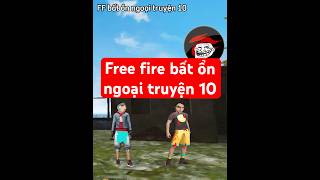 Free fire bất ổn ngoại truyện 10 freefire ff games phiphaivn [upl. by Eniffit911]