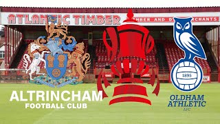 Altrincham Vs Oldham Athletic  FA Cup Promo [upl. by Eelrebmyk503]