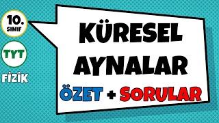 Optik Küresel Aynalar Konu Özeti amp Soru Çözümü  10Sınıf ve TYT Fizik [upl. by Radnaxela]