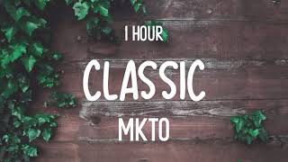 MKTO Classic 1 hour [upl. by Ahtnamas208]