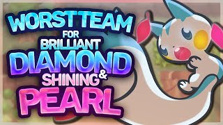 WORST TEAM for Pokémon Brilliant Diamond amp Shining Pearl [upl. by Sigfried]