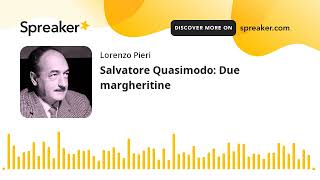 Salvatore Quasimodo Due margheritine [upl. by Ynittirb]