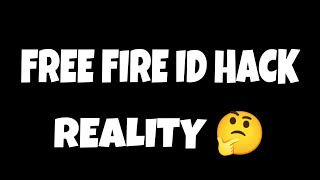 FREE FIRE ID HACKK REALITY 🤔 [upl. by Flossie428]