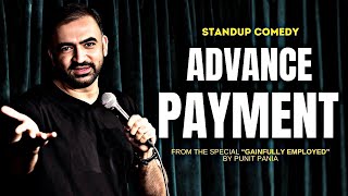 Advance Payment  Standup Comedy by Punit Pania [upl. by Ahsemat]