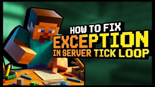 How to Fix quotException in Server Tick Loopquot Error on Minecraft  Scalacube [upl. by Ydisahc]