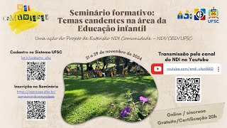 Sexto e último dia  Seminário formativo Temas candentes na área da Educação infantil [upl. by Celik59]