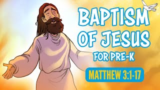 Bible Stories for Preschoolers Baptism of Jesus For Kids  Matthew 3  Sharefaithkidscom [upl. by Hametaf]