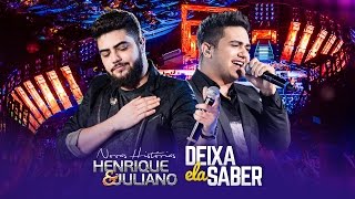 Henrique e Juliano  Deixa Ela Saber  DVD Novas Histórias  Ao vivo em Recife [upl. by Carmel383]