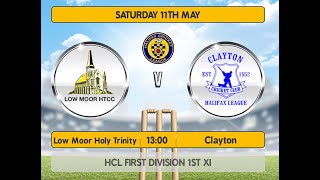 Low Moor HT 1st XI vs Clayton 1st XI [upl. by Anneiv]