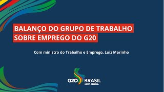 Ministro Luiz Marinho faz balanço das reuniões ministeriais sobre emprego do G20 Brasil [upl. by Archambault]