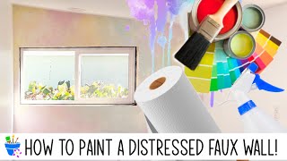 How to Paint a Distressed Faux Wall  Techniques amp Tips [upl. by Veronique765]