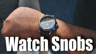 Exposing The Watch Snobs [upl. by Awjan]