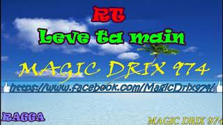 RT  Leve ta main RAGGA BY MAGIC DRIX 974 [upl. by Jovi]