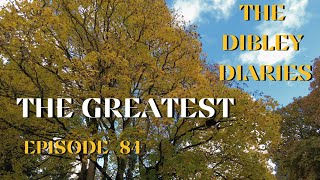 The Greatest  Episode 84 of the Dibley Diaries [upl. by Joerg317]