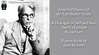 Selected Poems of William Butler Yeats A Dialogue of Self and Soul Swifts Epitaph Byzantium [upl. by Kcirederf]