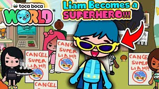 Liam Becomes a SUPERHERO  Toca Life World [upl. by Reamy]