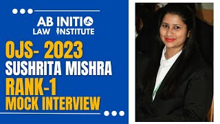 Sushrita Mishra  Rank 1  OJS 2022  Final Round Ab Initio Interview Batch [upl. by Aremus]