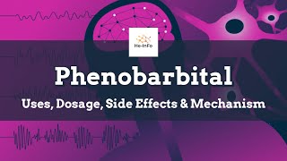 Phenobarbital  Uses Dosage Side Effects amp Mechanism  Luminal [upl. by Gilbertina106]