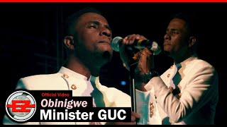 Minister GUC  Obinigwe Official Video [upl. by Buckingham125]