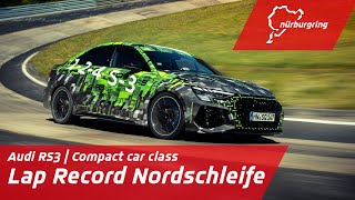 Record Lap Nordschleife  Audi RS3 Sedan [upl. by Schoening614]