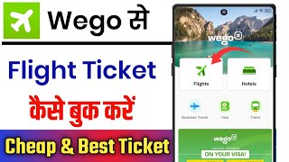 Wego Flights Booking  Wego Flight Booking Kaise Kare  How To Book Flight On Wego [upl. by Ladnyk]