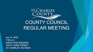 St Charles County Council Meeting  June 10 2024 [upl. by Niai]