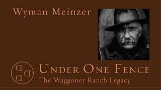 Wyman Meinzer Texas Photographer Under One Fence  The Waggoner Ranch [upl. by Ycrep]