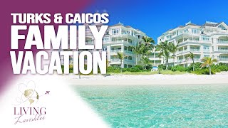 Turks and Caicos  Family Vacation  Living Lavishlee [upl. by Aksoyn85]