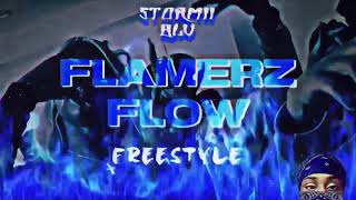 FLAMERZ FLOW FREESTYLE STORMII BLU [upl. by Adekram]