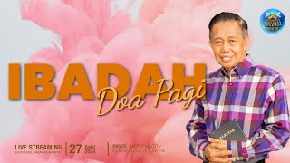 IBADAH DOA PAGI  27 APRIL 2024 [upl. by Eceerehs]