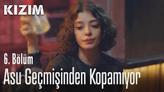 Asu geçmişinden kopamıyor  Kızım 6 Bölüm [upl. by Supple]