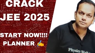 START NOW Crack JEE MAINS 2025 part 2 planner jee pw [upl. by Baxie]