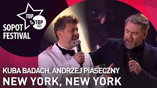 KUBA BADACH ANDRZEJ PIASECZNY  NEW YORK NEW YORK  TOP OF THE TOP SOPOT FESTIVAL [upl. by Meara826]