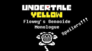 Undertale Yellow Voiced Over  Floweys Genocide Monologue [upl. by Branham]