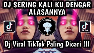 DJ SERING KALI KU DENGAR ALASANNYA SERING KALI KAU UCAP  TREND MATA LASER SANDIWARA CINTA VIRAL [upl. by Connett]