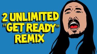 quotGet Ready Steve Aoki Remixquot OFFICIAL AUDIO  2 Unlimited [upl. by Bendick]