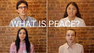 WHAT IS PEACE  INTERNATIONAL DAY OF PEACE 2018 [upl. by Eisse]