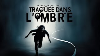 Traquée dans l’ombre Film à suspense complet en francais [upl. by Ardnik]