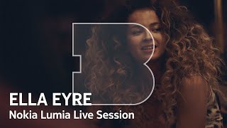 Ella Eyre I A Nokia Lumia Live Session [upl. by Pheni]