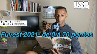 FUVEST 2021  COMO EU FUI DE 0 à 70 PONTOS  🙅🏿‍♂️🚀📚  DICAS PARA FUVEST 2024 [upl. by Canada]