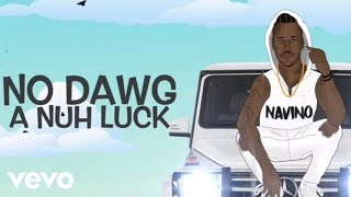 NAVINO  A NUH LUCK OFFICIAL LYRIC VIDEO [upl. by Luas]