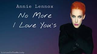 No More I Love You’s  Annie Lennox lyrics [upl. by Uos]