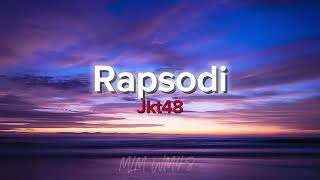 Rapsodi  JKT48 lirik [upl. by Ramar]