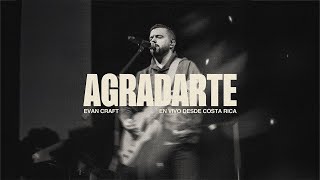 Evan Craft  Agradarte En Vivo Desde Costa Rica [upl. by Aidil]