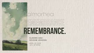 Balmorhea  Remembrance Slowed and Reverb [upl. by Einama]