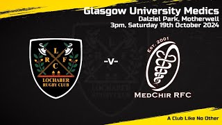 Lochaber vs Glasgow Uni Medics 191024 [upl. by Ennagroeg]