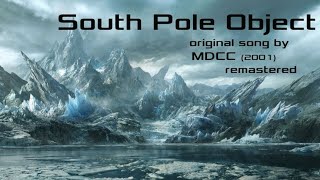 South Pole Object remastered [upl. by Thaine600]