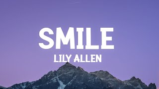 Lily Allen  Smile Lyrics [upl. by Anaitsirhc]